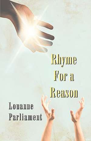 Rhyme for a Reason de Louanne Parliament