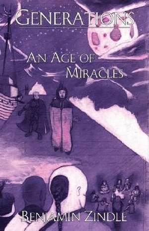 An Age of Miracles de Benjamin Zindle