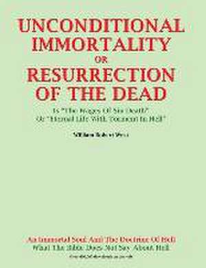 Unconditional Immortality de William Robert West