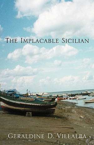 The Implacable Sicilian de Geraldine D. Villalba