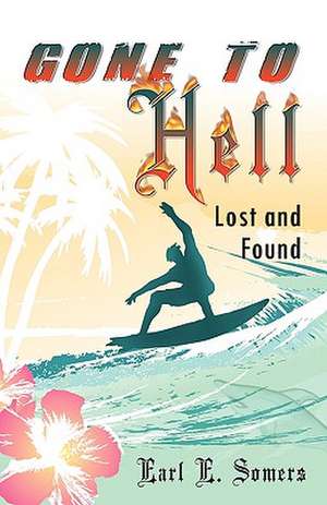 Gone to Hell (Lost and Found) de Earl E. Somers