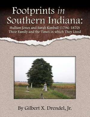 Footprints in Southern Indiana de Gilbert Drendel