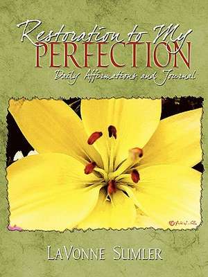 Restoration to My Perfection de LaVonne Sumler