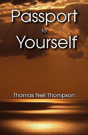 Passport to Yourself de Thomas N. Thompson