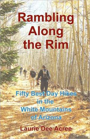 Rambling Along the Rim de Laurie Dee Acree