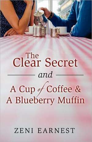 The Clear Secret and a Cup of Coffee and a Blueberry Muffin de Zeni Earnest