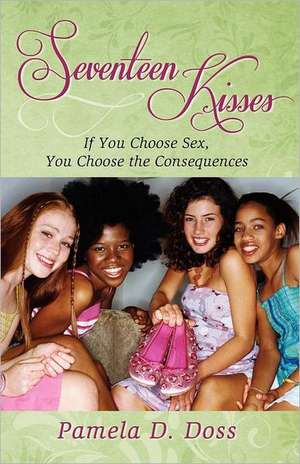 Seventeen Kisses de Pamela D. Doss