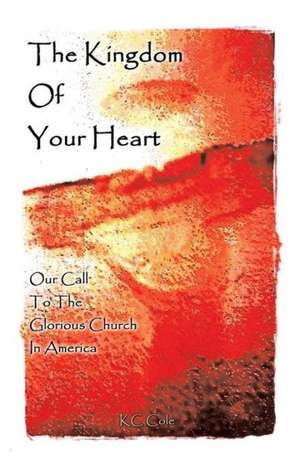 The Kingdom of Your Heart de K. C. Cole