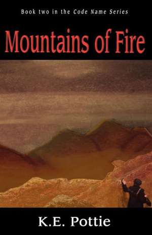 Mountains of Fire de K. E. Pottie