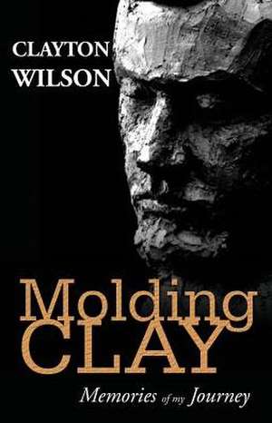 Molding Clay de Clayton Wilson