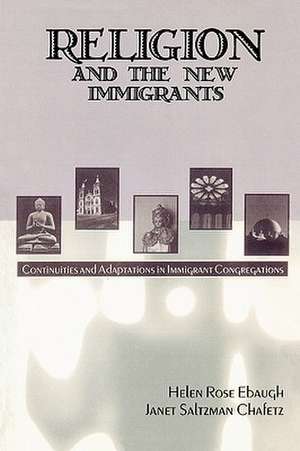 Religion and the New Immigrants de Helen Rose Ebaugh