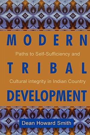 Modern Tribal Development de Dean Howard Smith