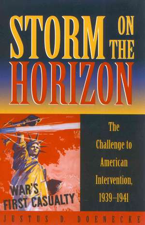 Storm on the Horizon de Justus D. Doenecke