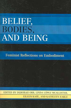 Beliefs, Bodies, and Being de Deborah Orr