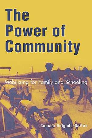 The Power of Community de Concha Delgado-Gaitan