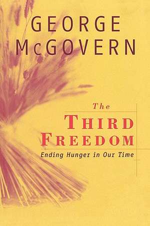 The Third Freedom de George McGovern