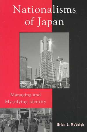 Nationalisms of Japan de Brian J. McVeigh