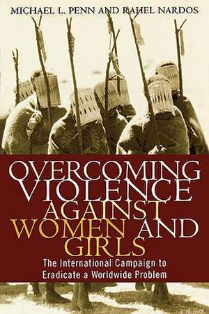 Overcoming Violence Against Women and Girls de Rahel Nardos