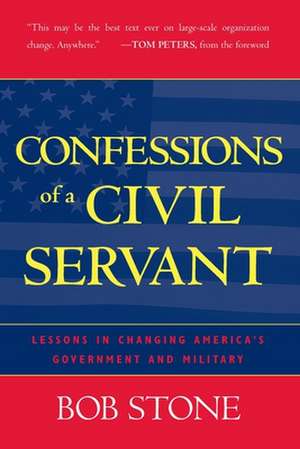 Confessions of a Civil Servant de Bob Stone