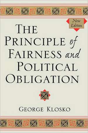 The Principle of Fairness and Political Obligation de George Klosko