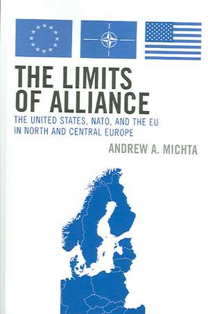 The Limits of Alliance de Andrew A. Michta