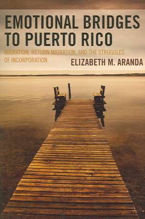 Emotional Bridges to Puerto Rico de Elizabeth M. Aranda