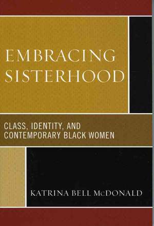 Embracing Sisterhood de Katrina Bell McDonald