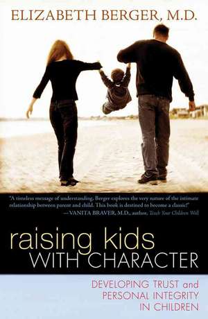 Raising Kids with Character de Elizabeth Berger