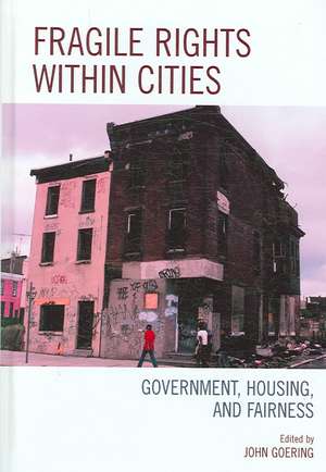 Fragile Rights Within Cities de John Goering