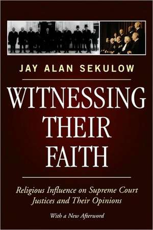 Witnessing Their Faith de Jay Alan Sekulow