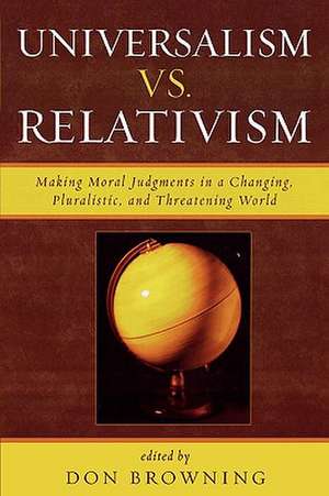 Universalism Vs. Relativism