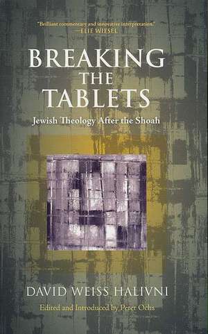 Breaking the Tablets de David Weiss Halivni