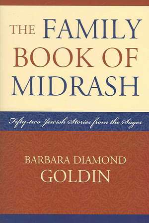 The Family Book of Midrash de Barbara Diamond Goldin