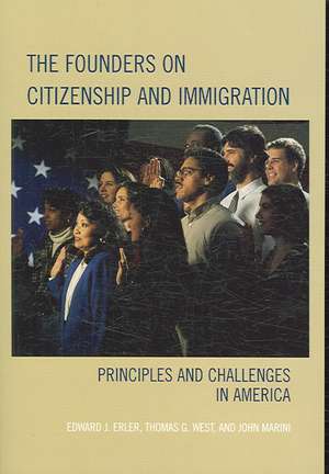 The Founders on Citizenship and Immigration de Edward J. Erler