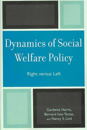 Dynamics of Social Welfare Policy de Gardenia Harris