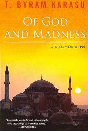 Of God and Madness de T. Byram Karasu