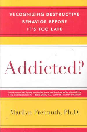 Addicted? de Marilyn Freimuth