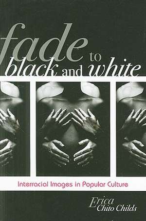 Fade to Black and White de Erica Chito Childs