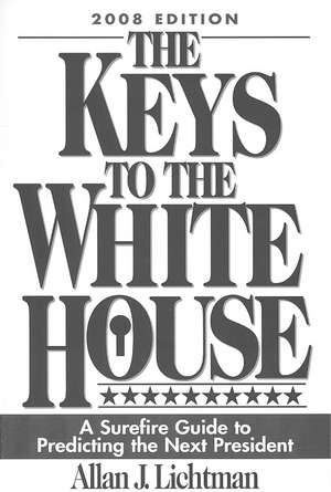 The Keys to the White House de Allan J. Lichtman