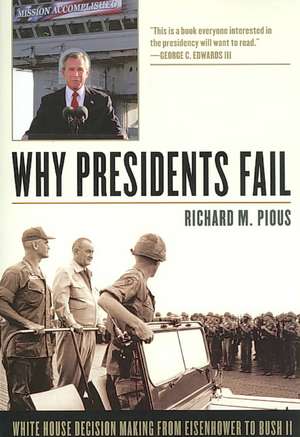 Why Presidents Fail de Richard M. Pious