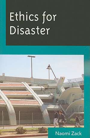 Ethics for Disaster de Naomi Zack