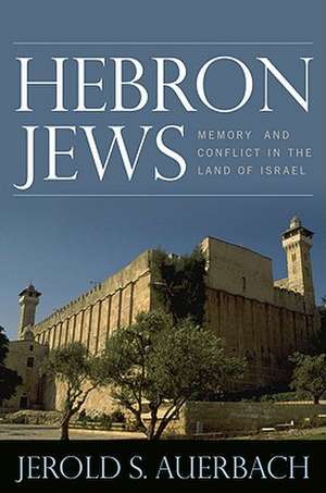 Hebron Jews de Jerold S. Auerbach