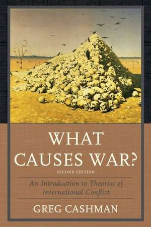 What Causes War? de Greg Cashman