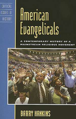 American Evangelicals de Barry Hankins