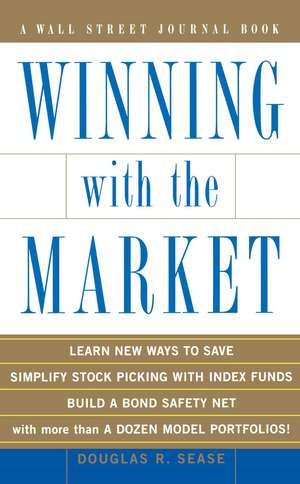 Winning with the Market de Douglas R. Sease