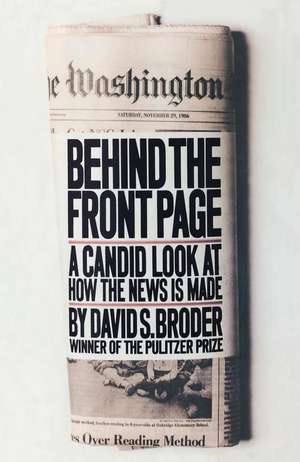 Behind the Front Page de David S. Broder