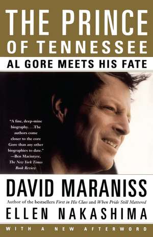 The Prince of Tennessee: Al Gore Meets His Fate de David Maraniss