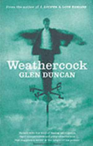 Weathercock de Glen Duncan