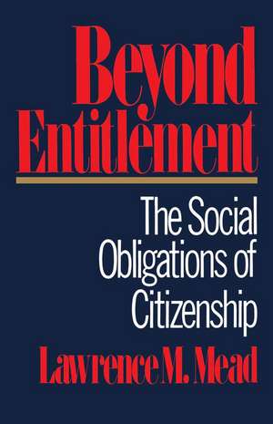 Beyond Entitlement de Lawrence M. Mead