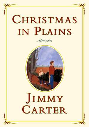 Christmas in Plains: Memories de Jimmy Carter